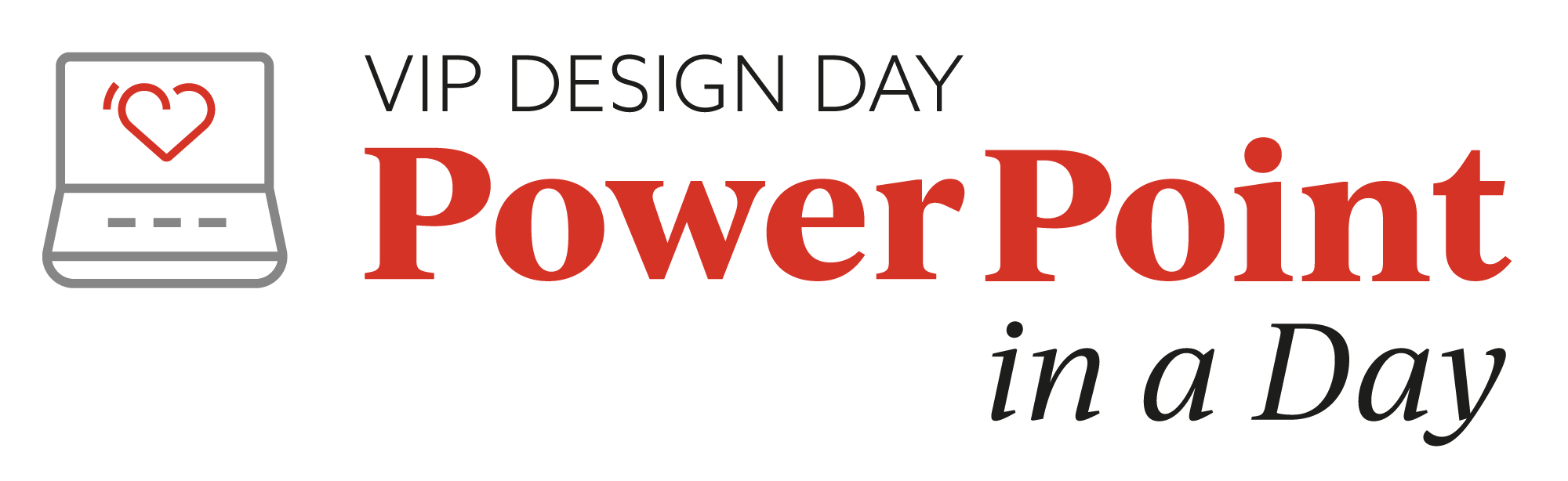 PowerPoint in a Day · VIP Design Day
